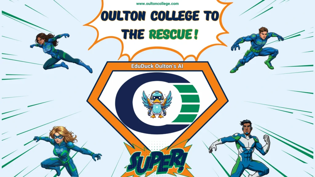 Four Oulton-colored superheroes with EduDuck, Oulton College's AI/ Oulton College Live Chat, in a superhero emblem featuring the Oulton College logo.